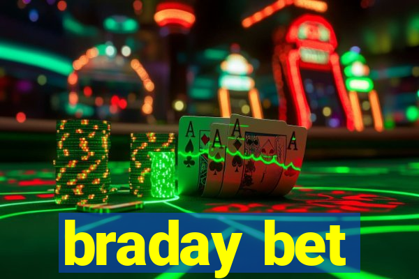 braday bet